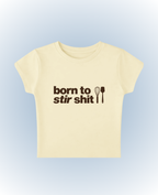 born to stir shit - nikki