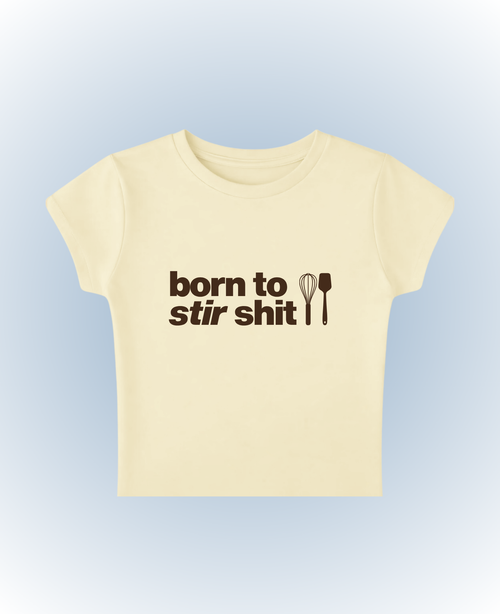 born to stir shit - nikki