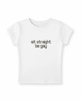 sit straight be gay (white)