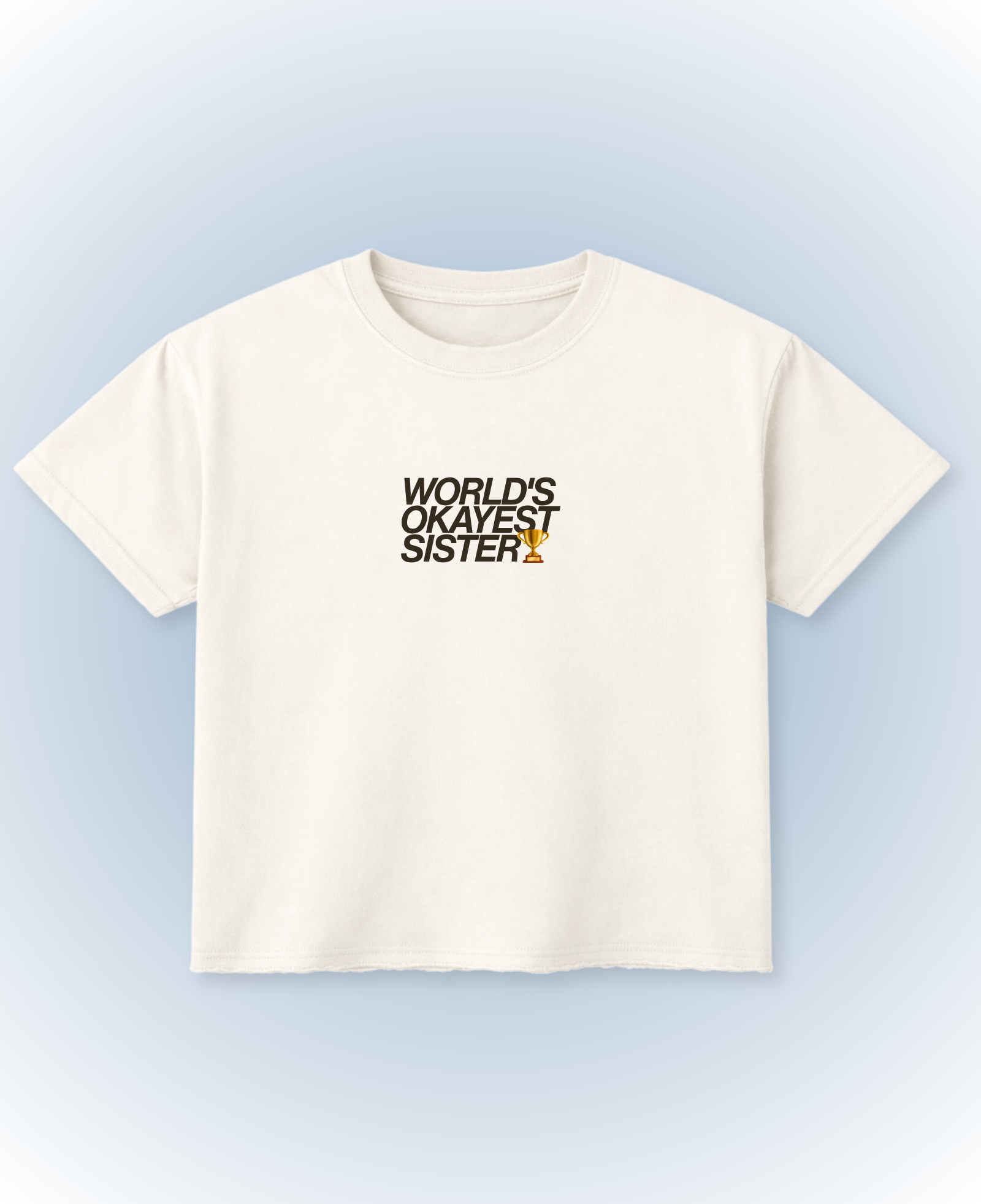 world's okayest sister