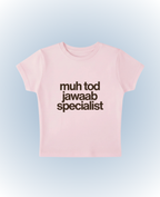 muh tod jawaab specialist pink baby tee