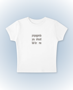propaganda you should fall for (white)