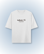 taken <3 for granted (white)