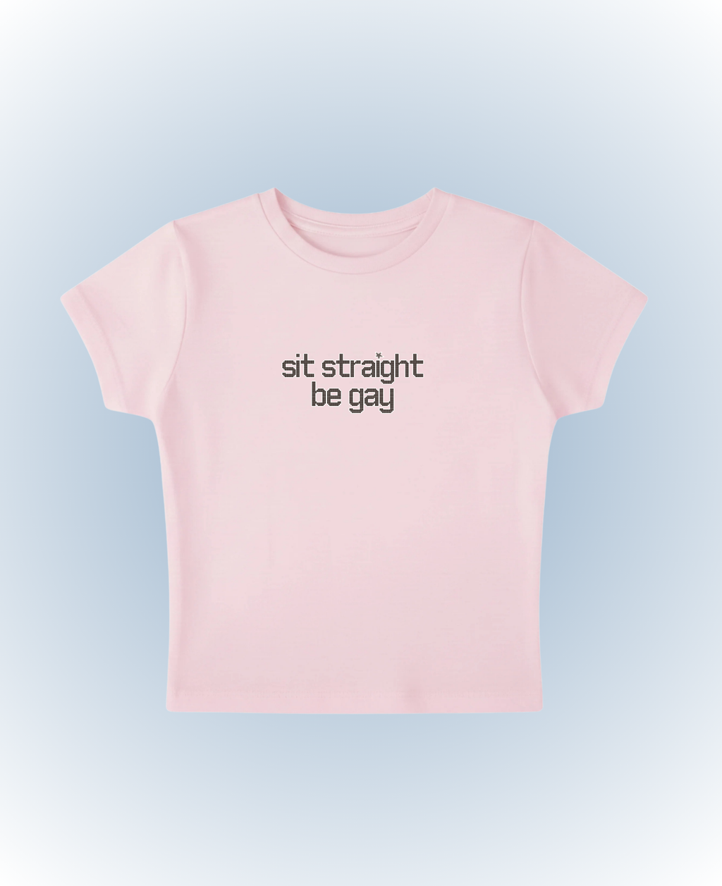 sit straight be gay (pink)
