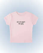 sit straight be gay (pink)