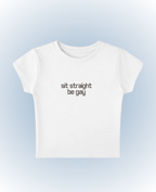 sit straight be gay (white)