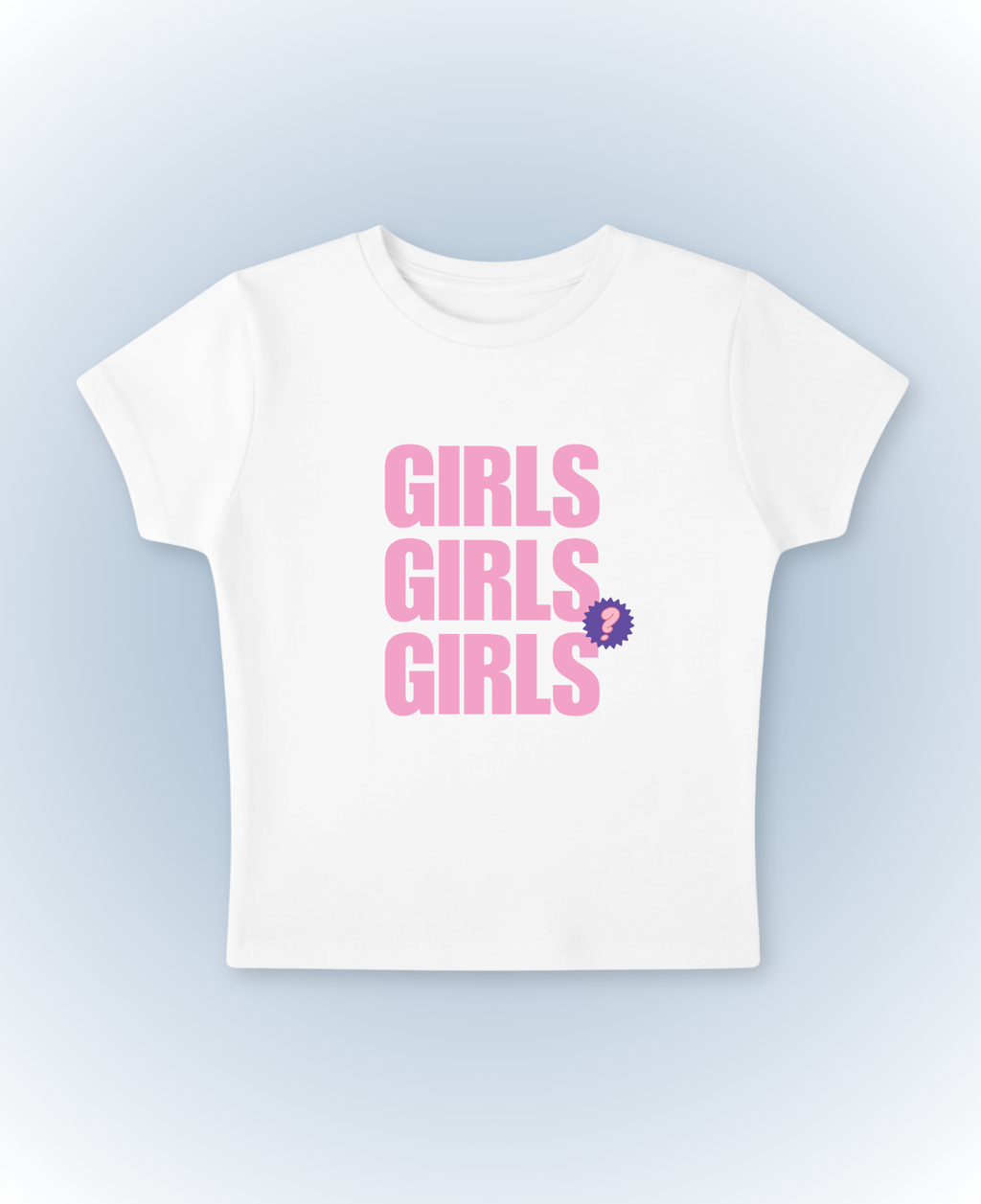 girls girls girls white baby tee