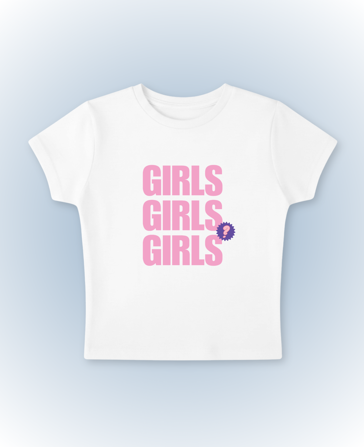 girls girls girls white baby tee