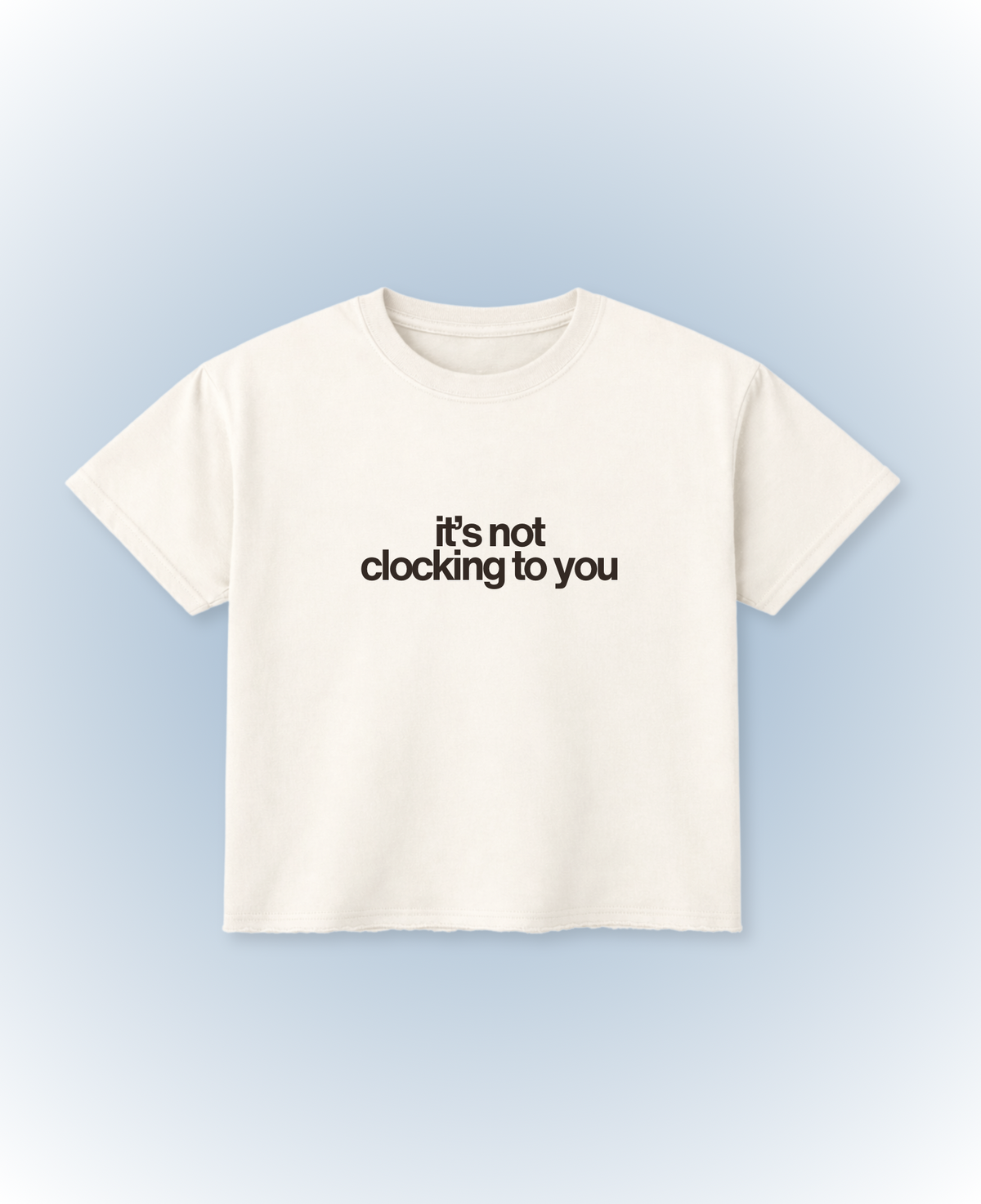 It's not clocking to you boxy
